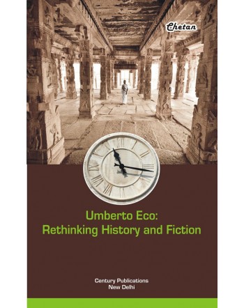 Umberto Eco: Rethinking History And Fiction